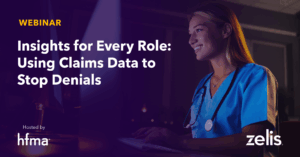 banner image: insights for Every Role: Using Claims Data to Stop Denials